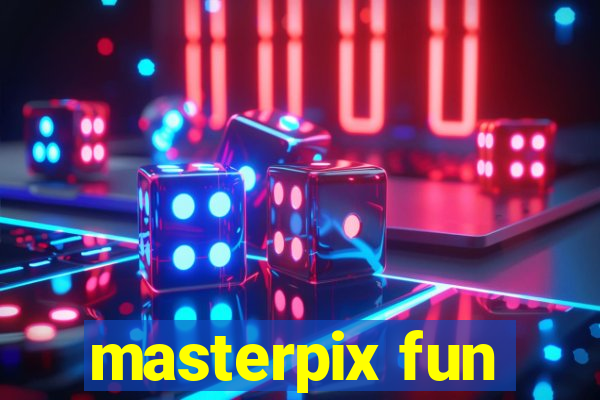 masterpix fun